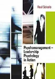 Psychomanagement: Leadership psychology in action