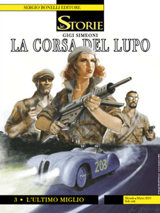 Le Storie N. 78 - La corsa del lupo 3 - L'ultimo miglio (03/2019)