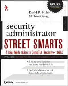 Security Administrator Street Smarts: A Real World Guide to CompTIA Security+ Skills [Repost]