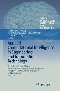Applied Computational Intelligence in Engineering and Information Technology: Revised and Selected Papers from the 6th IEEE Int