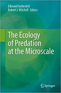 The Ecology of Predation at the Microscale