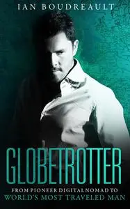 «Globetrotter» by Ian Boudreault