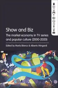 Show and Biz: The market economy in TV series and popular culture (2000-2020)