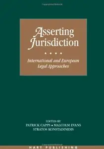 Asserting Jurisdiction: International and European Legal Perspectives  (Repost)