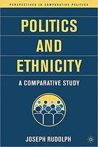 Politics and Ethnicity: A Comparative Study (Repost)