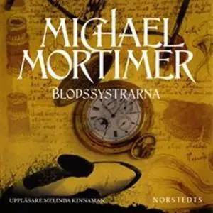 «Blodssystrarna» by Michael Mortimer
