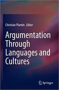 Argumentation Through Languages and Cultures