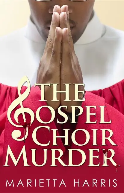 «The Gospel Choir Murder» by Marietta Harris