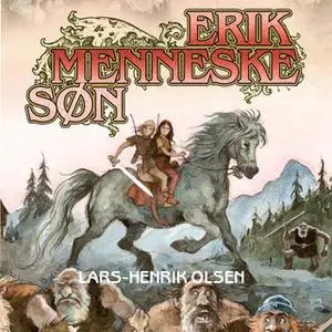 «Erik Menneskesøn» by Lars-Henrik Olsen
