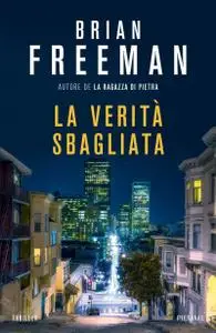 Brian Freeman - La verità sbagliata