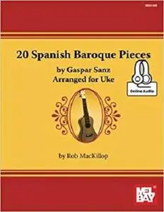 20 Spanish Baroque Pieces by Gaspar Sanz  Arranged for Uke