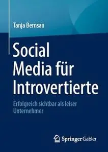 Social Media für Introvertierte: Erfolgreich sichtbar als leiser Unternehmer