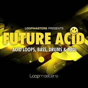 Loopmasters Future Acid MULTiFORMAT (repost)
