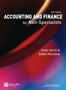 Accounting and Finance for Non-Specialists 5th Editon (repost)