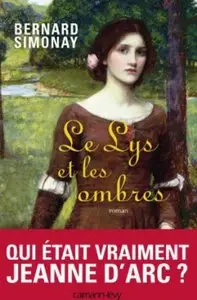 Le Lys et les ombres - Bernard Simonay