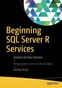 Beginning SQL Server R Services: Analytics for Data Scientists [Repost]
