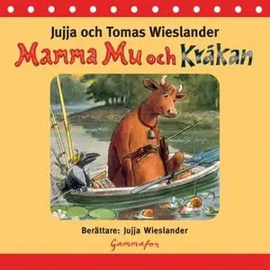 «Mamma Mu och Kråkan» by Jujja Wieslander