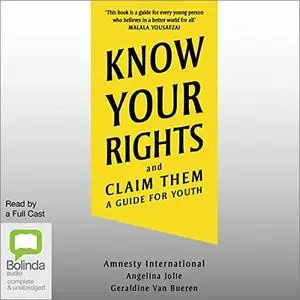 Know Your Rights: And Claim Them: A Guide for Youth [Audiobook]