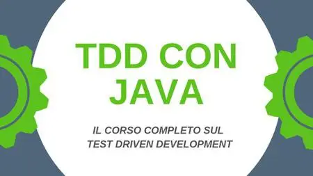 Test Driven Development con Java: il corso completo sul TDD
