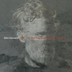 Glen Hansard - All That Was East Is West Of Me Now (2023) [Official Digital Download 24/96]