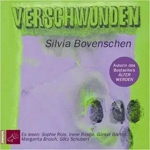 Silvia Bovenschen - Verschwunden