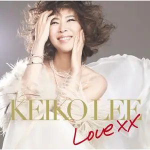 Keiko Lee - Love XX (2015/2023) [Official Digital Download 24/96]