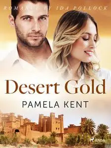 «Desert Gold» by Pamela Kent