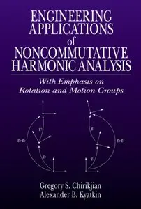 Engineering Applications of Noncommutative Harmonic Analysis
