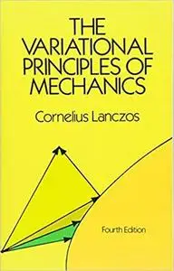 The Variational Principles of Mechanics (Dover Books on Physics)