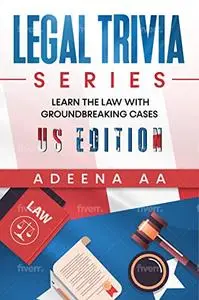 Legal Trivia Series: Learn the Law with Groundbreaking Cases