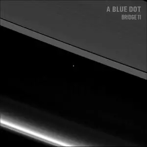 Bridge11 - A Blue Dot (2018)