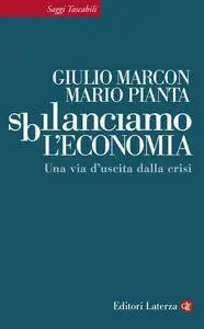 Giulio Marcon, Mario Pianta - Sbilanciamo l'economia. Una via d'uscita dalla crisi