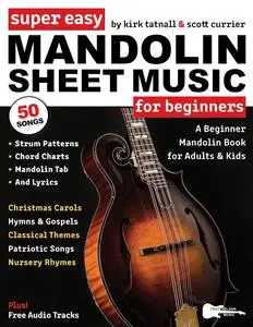 Super Easy Mandolin Sheet Music for Beginners: A Beginner Mandolin Book for Adults & Kids
