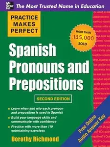 Practice Makes Perfect Spanish Pronouns and Prepositions