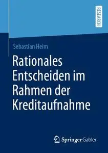 Rationales Entscheiden im Rahmen der Kreditaufnahme