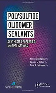 Polysulfide Oligomer Sealants: Synthesis, Properties, and Applications