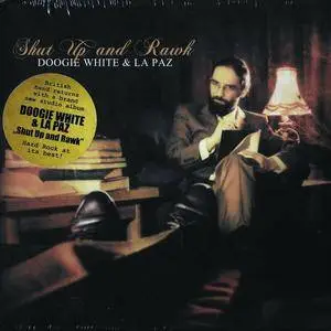 Doogie White & La Paz - Shut Up And Rawk (2016) [Digipak]