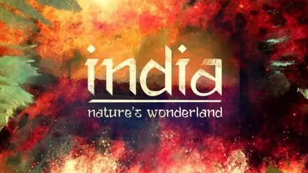 BBC - India: Nature's Wonderland (2015)