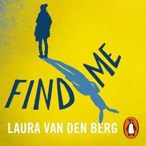 «Find Me» by Laura van den Berg
