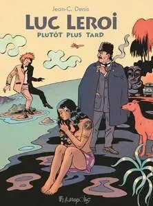 Luc Leroi, plutôt plus tard - One shot