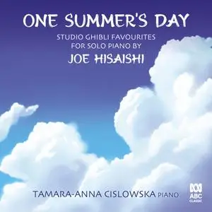 Tamara-Anna Cislowska - One Summer's Day - Studio Ghibli favourites for solo piano by Joe Hisaishi (2021) [24/96]