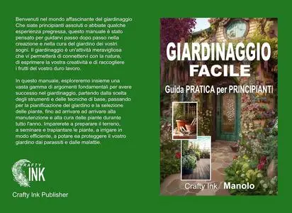 "GIARDINAGGIO FACILE" Guida PRATICA per PRINCIPIANTI (Crafty Ink) (Italian Edition)