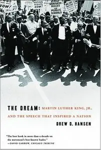 The Dream: Martin Luther King, Jr., and the Speech that Inspired a Nation (repost)