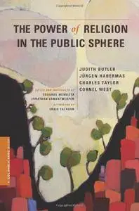 The Power of Religion in the Public Sphere (A Columbia / SSRC Book)