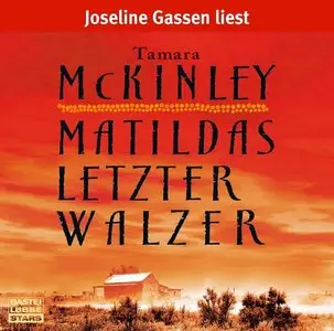 Tamara McKinley - Matildas letzter Walzer