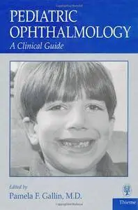 Pediatric Ophthalmology: A Clinical Guide