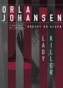 «Ladykiller» by Orla Johansen