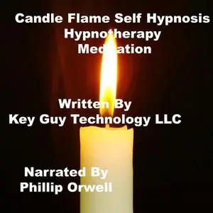 «Candle Flame Self Hypnosis Hypnotherapy Meditation» by Key Guy Technology LLC