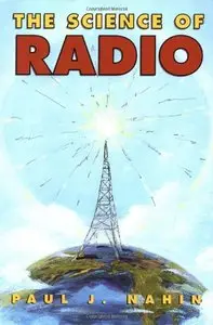 The Science of Radio by Paul J. Nahin