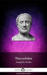 Delphi Complete Works of Thucydides (Illustrated)